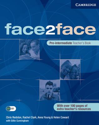 face2face Pre-intermediate Teacher's Book - Clark, Rachel, and Young, Anna, and Redston, Chris