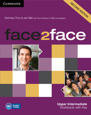 face2face Upper Intermediate Workbook with Key - Tims, Nicholas, and Bell, Jan, and Redston, Chris