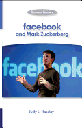 Facebook and Mark Zuckerberg: Business Leaders