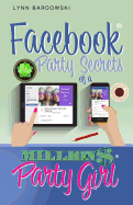 Facebook Party Secrets of a Million Dollar Party Girl