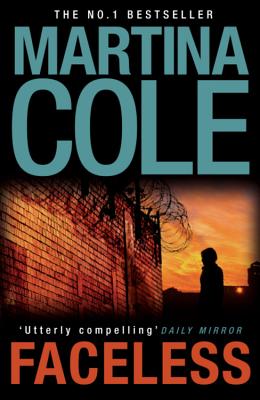 Faceless: A dark and pacy crime thriller of betrayal and revenge - Cole, Martina