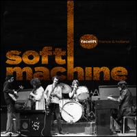 Facelift France & Holland - Soft Machine