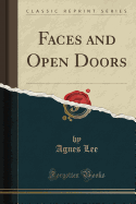 Faces and Open Doors (Classic Reprint)