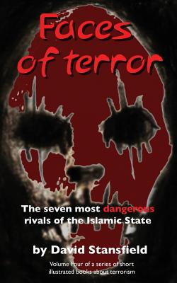 Faces of Terror: The seven most dangerous rivals of the Islamic State - Waldman, Allen (Editor), and Stansfield, David