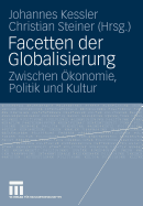 Facetten Der Globalisierung: Zwischen konomie, Politik Und Kultur