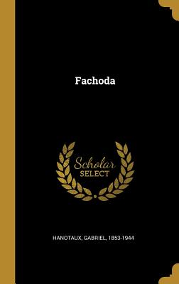 Fachoda - Hanotaux, Gabriel