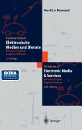 Fachwrterbuch Elektronische Medien und Dienste / Dictionary of Electronic Media and Services: Deutsch/Englisch - Englisch/Deutsch German/English - English/German