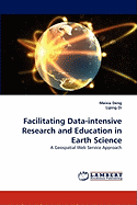 Facilitating Data-Intensive Research and Education in Earth Science