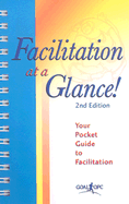 Facilitation at a Glance!: A Pocket Guide of Tools and Techniques for Effective Meeting Facilitation - Bens, Ingrid