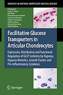 Facilitative Glucose Transporters in Articular Chondrocytes: Expression, Distribution and Functional Regulation of Glut Isoforms by Hypoxia, Hypoxia Mimetics, Growth Factors and Pro-Inflammatory Cytokines