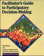 Facilitators Guide to Participatory Decision Making - Kaner, Sam, and Lind, Lenny, and Berger, Duane