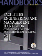 Facilities Engineering and Management Handbook: Commercial, Industrial, and Institutional Buildings
