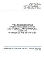 Facilities Engineering Maintenance and Repair of Architectural and Structural Elements: Army TM 5-620 / Navy Navfac Mo-111 / Air Force Afp 91-23