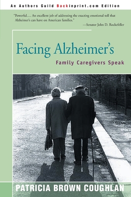 Facing Alzheimer's: Family Caregivers Speak - Coughlan, Patricia Brown