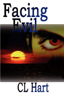 Facing Evil, 2nd Edition - Hart, C L
