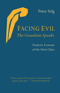Facing Evil and the Guardian Speaks: Esoteric Lessons of the First Class