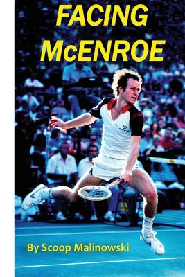 Facing McEnroe: Symposium of a Champion - Malinowski, Scoop