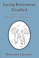 Facing Retirement Disabled: A Memoir of Love, Perseverance, and a New Life - Iusi, Pamela (Editor), and Lane, Sara Ennis (Editor)