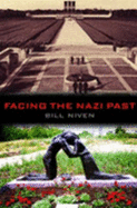 Facing the Nazi Past: United Germany and the Legacy of the Third Reich - Niven, William John, and Niven, Bill, and Niven Bill