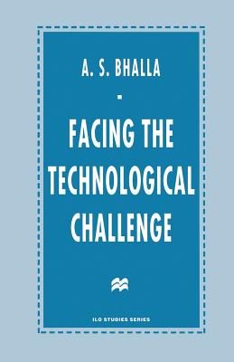Facing the Technological Challenge - Bhalla, A S