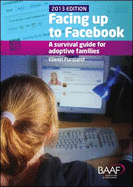 Facing Up to Facebook: A Survival Guide for Adoptive Families