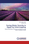 Facing Water Scarcity in Egypt by Intercropping