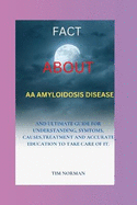 Fact about AA Amyloidosis