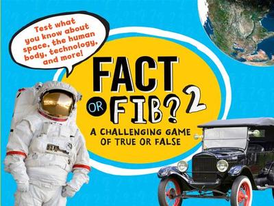 Fact or Fib? 2: A Challenging Game of True or False - Furgang, Kathy