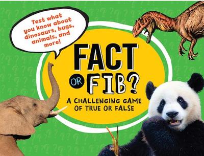 Fact or Fib?: A Challenging Game of True or False Volume 1 - Furgang, Kathy