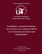 Factibilidad y Seguridad del Plasma Rico En Factores de Crecimiento (Prgf) En El Tratamiento de La Fistula Anal Criptoglandular