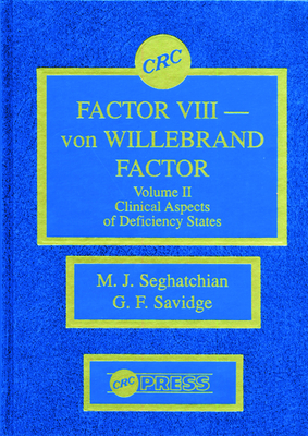 Factor VIII - Von Willebrand Factor, Volume II - Seghatchian, M J, and Savidge, G F