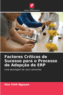 Factores Cr?ticos de Sucesso para o Processo de Adop??o de ERP