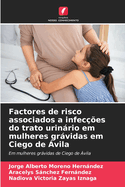 Factores de risco associados a infec??es do trato urinrio em mulheres grvidas em Ciego de ?vila