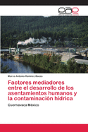 Factores mediadores entre el desarrollo de los asentamientos humanos y la contaminaci?n h?drica