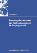 Factoring ALS Instrument Des Risikomanagements Im Projektgeschft