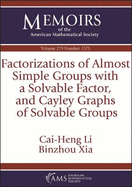 Factorizations of Almost Simple Groups with a Solvable Factor, and Cayley Graphs of Solvable Groups