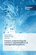 Factors undermining the women's representation at management positions