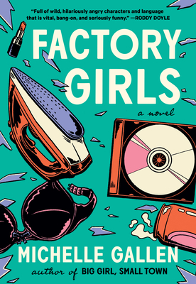 Factory Girls - Gallen, Michelle