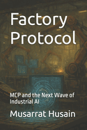 Factory Protocol: MCP and the Next Wave of Industrial AI