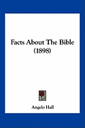 Facts About The Bible (1898)