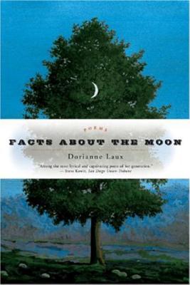 Facts about the Moon: Poems - Laux, Dorianne