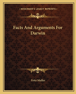 Facts And Arguments For Darwin - Muller, Fritz