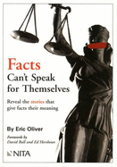 Facts Can't Speak for Themselves: Reveal the Stories That Give Facts Their Meaning