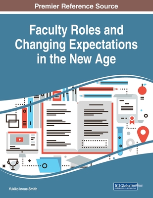 Faculty Roles and Changing Expectations in the New Age - Inoue-Smith, Yukiko (Editor)