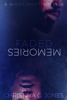 Faded Memories - Jones, Christina C