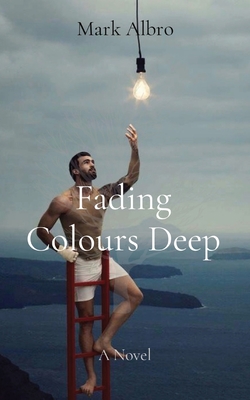 Fading Colours Deep - Albro, Mark