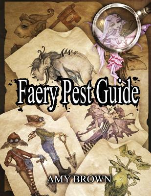 Faery Pest Guide - Brown, Amy