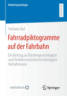 Fahrradpiktogramme auf der Fahrbahn: Ein Beitrag zu Fl?chengerechtigkeit und Verkehrssicherheit in beengten Verh?ltnissen