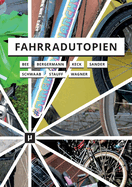 Fahrradutopien: Medien, ?sthetiken und Aktivismus