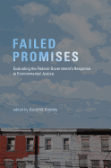 Failed Promises: Evaluating the Federal Government's Response to Environmental Justice